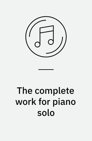 The complete work for piano solo