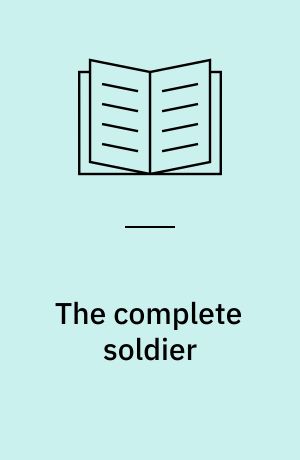 The complete soldier : military books and military culture in early Stuart England, 1603-1645