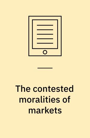 The contested moralities of markets