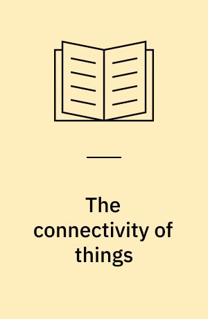 The connectivity of things : network cultures since 1832