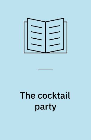 The cocktail party : a comedy