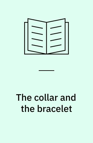The collar and the bracelet : an Egyptian novel