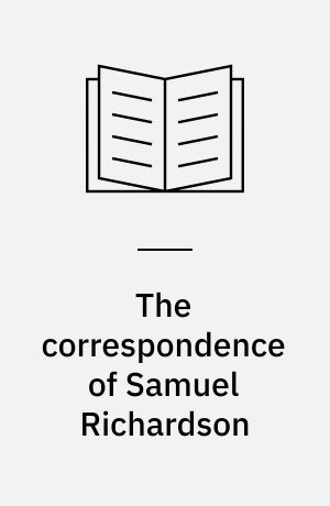 The correspondence of Samuel Richardson