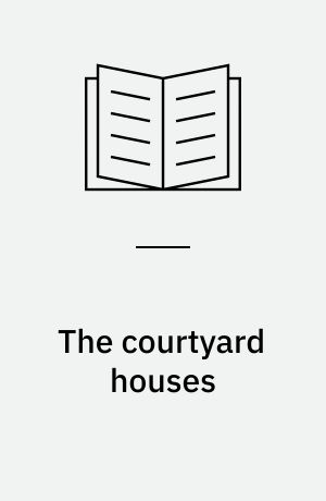 The courtyard houses