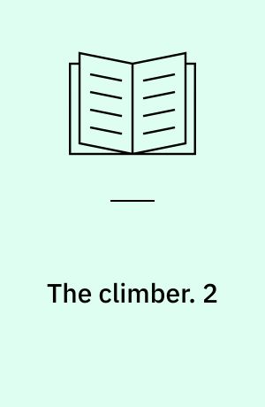 The climber. 2