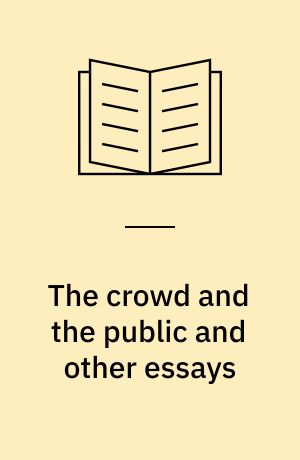 The crowd and the public and other essays