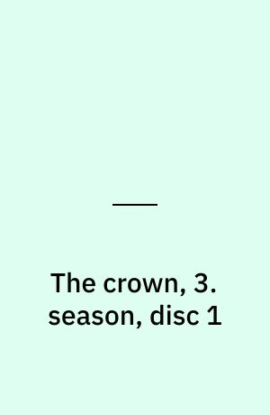 The crown, 3. season, disc 1