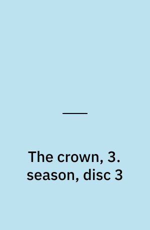 The crown, 3. season, disc 3