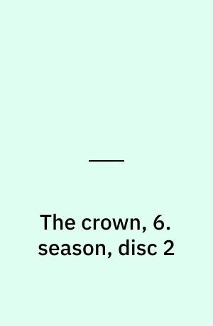 The crown, 6. season, disc 2