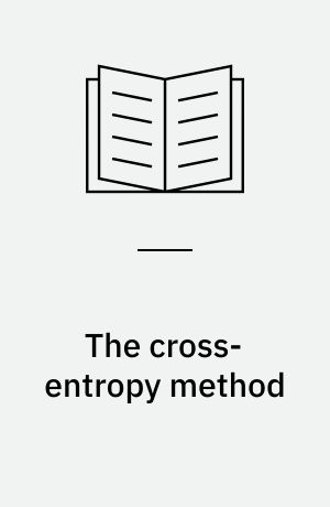 The cross-entropy method : a unified approach to combinatorial optimization, Monte-Carlo simulation, and machine learning