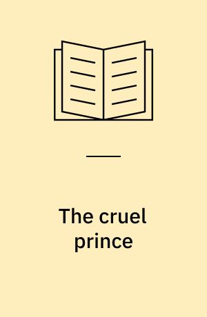 The cruel prince
