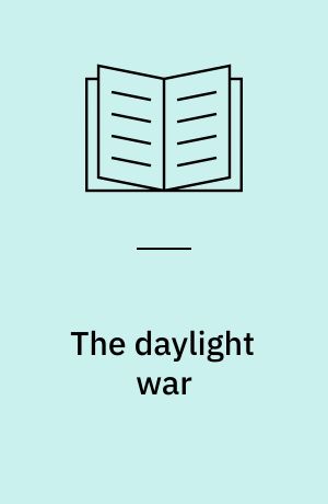 The daylight war
