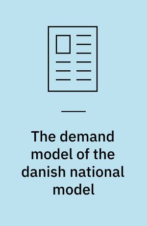 The demand model of the danish national model