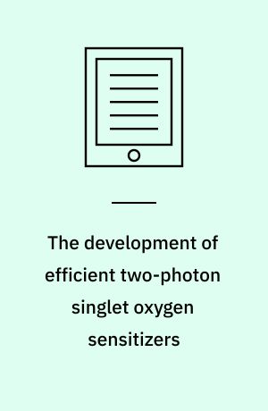 The development of efficient two-photon singlet oxygen sensitizers