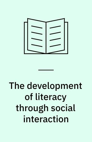 The development of literacy through social interaction