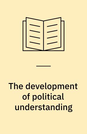 The development of political understanding : a new perspective