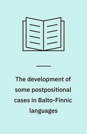The development of some postpositional cases in Balto-Finnic languages
