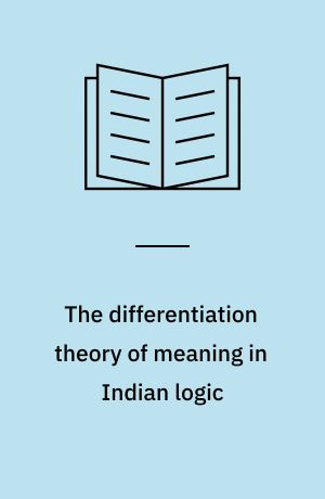The differentiation theory of meaning in Indian logic
