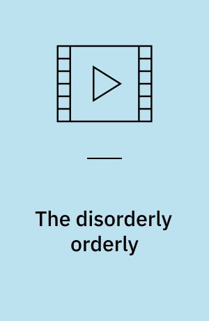 The disorderly orderly