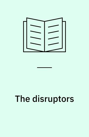 The disruptors : technology-driven architect-entrepreneurs
