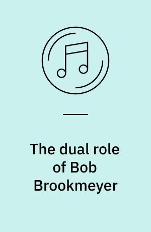 The dual role of Bob Brookmeyer