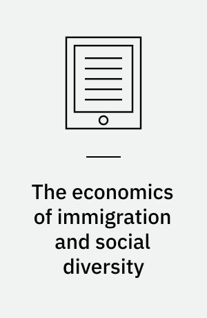 The economics of immigration and social diversity