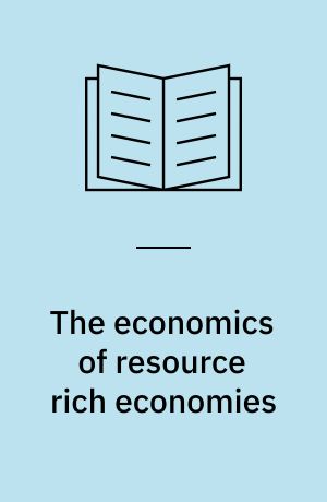 The economics of resource rich economies