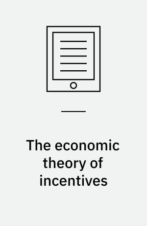 The economic theory of incentives