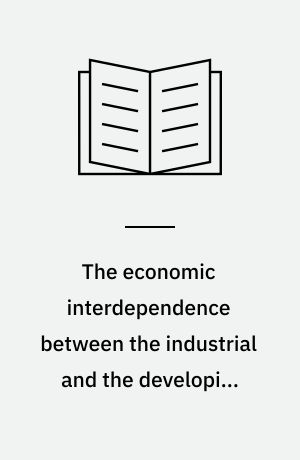 The economic interdependence between the industrial and the developing countries : The channels of transmission