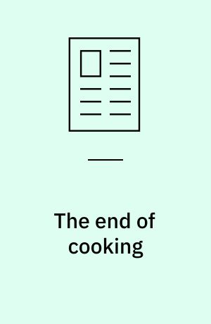 The end of cooking : gigatrends inden for madlavning
