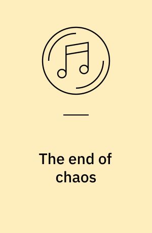 The end of chaos