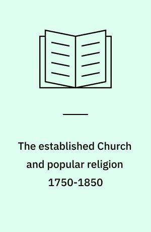 The established Church and popular religion 1750-1850
