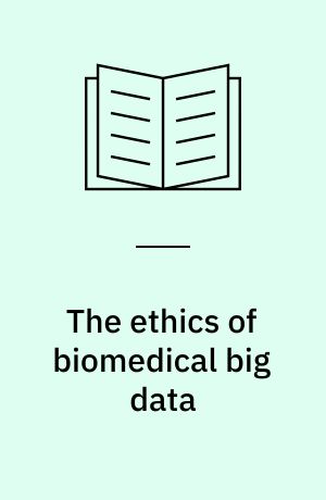 The ethics of biomedical big data