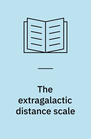 The extragalactic distance scale : proceedings of the ASP 100th anniversary symposium