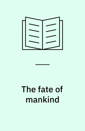 The fate of mankind