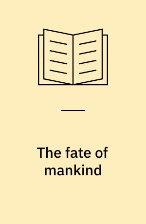 The fate of mankind