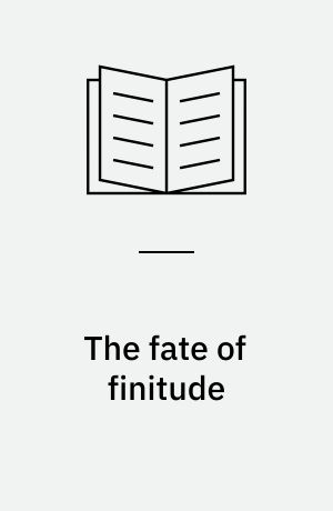 The fate of finitude : Schelling and the question of the world