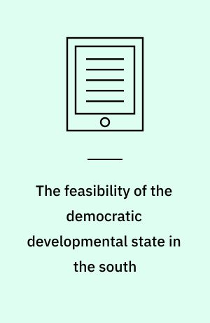 The feasibility of the democratic developmental state in the south