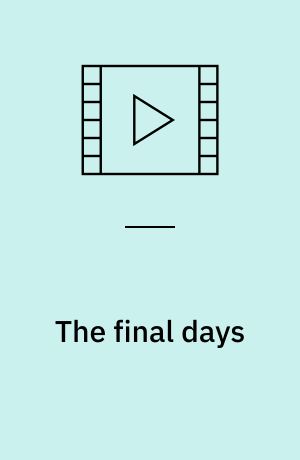 The final days