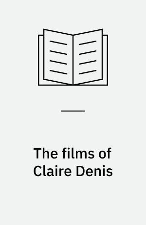 The films of Claire Denis : intimacy on the border