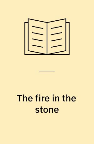 The fire in the stone : prehistoric fiction from Charles Darwin to Jean M. Auel