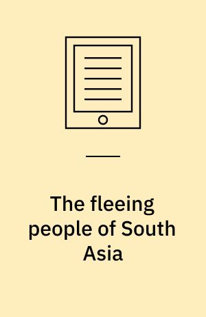 The fleeing people of South Asia : selections from Refugee watch