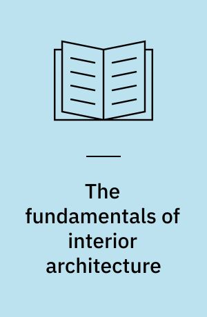 The fundamentals of interior architecture