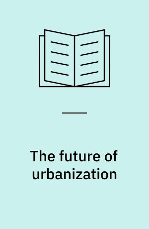 The future of urbanization : facing the ecological and economic constraints