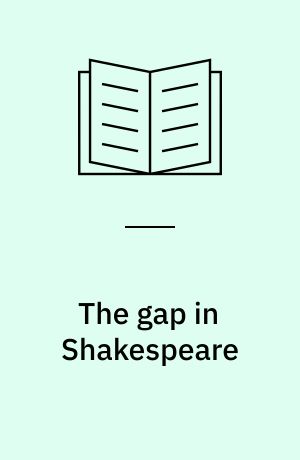 The gap in Shakespeare : the motif of division from Richard II to The tempest