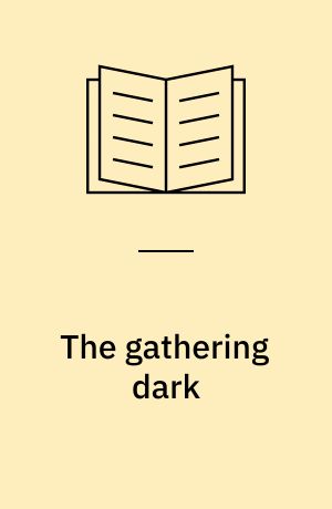 The gathering dark