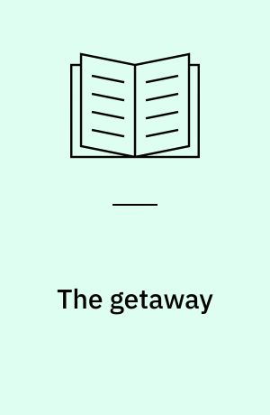 The getaway