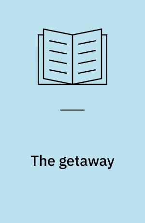 The getaway