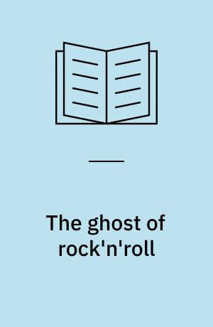 The ghost of rock'n'roll