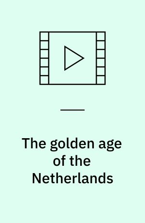 The golden age of the Netherlands : Peter Paul Rubens, Rembrandt, Johannes Vermeer